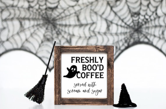 Halloween Sign, Halloween Decor, Halloween, Fall Decor, Fall Sign, Fall, Coffee Bar, Coffee Bar Sign, Coffee Bar Decor, Ghost Decor, Gift