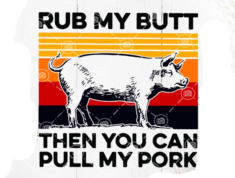 Rub My Butt Then You Can Pull My Pork SVG Funny Pig SVG | Etsy