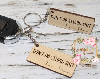 first car key chain Don/'t do stupid shit Custom engraved keychain Gift for Teenagers Gift for son