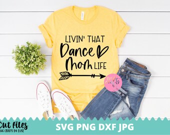 Free Free Livin That Dance Mom Life Svg