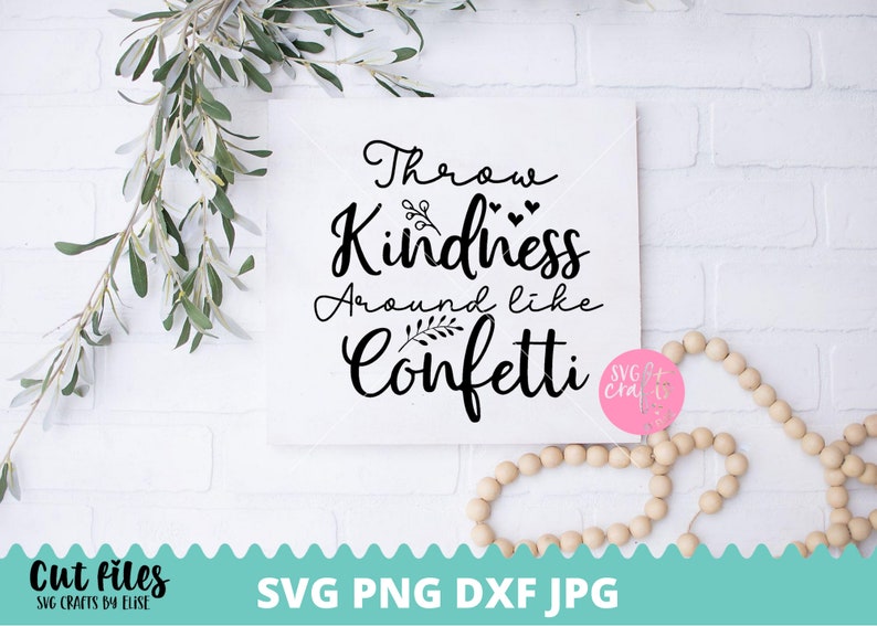Free Free Spread Kindness Like Confetti Svg 913 SVG PNG EPS DXF File