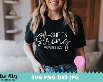 She Is Strong svg, Proverbs 31:25 SVG, Christian svg, dxf and png instant download, Bible Verse SVG, Scripture svg, Religious svg, Faith svg