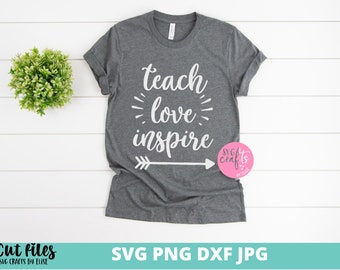 Teach Love Inspire SVG, teacher svg, dxf and png instant download, teacher appreciation SVG, blessed teacher SVG, back to school svg