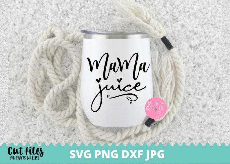 Free Free Mama Juice Svg Free 451 SVG PNG EPS DXF File