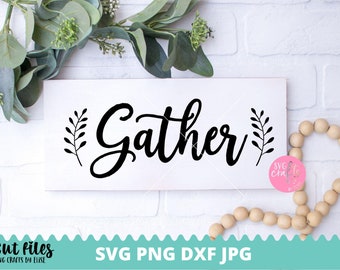 Gather SVG, gather here with grateful hearts SVG, gather svg, dxf and png instant download, thanksgiving SVG, gather svg for cricut