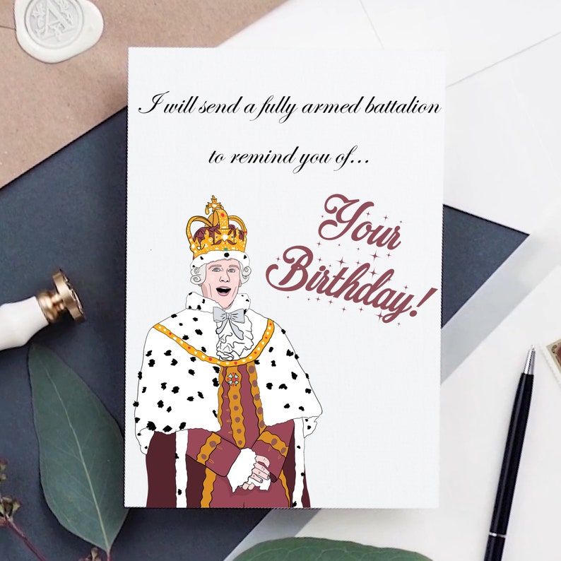Printable Hamilton Inspired Card, King George Battalion Birthday ...