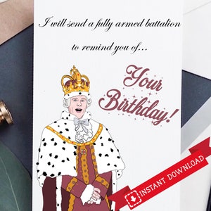 Printable Hamilton inspired card, King George battalion birthday, Hamilton birthday, Hamilton king card, king george birthday card, funny