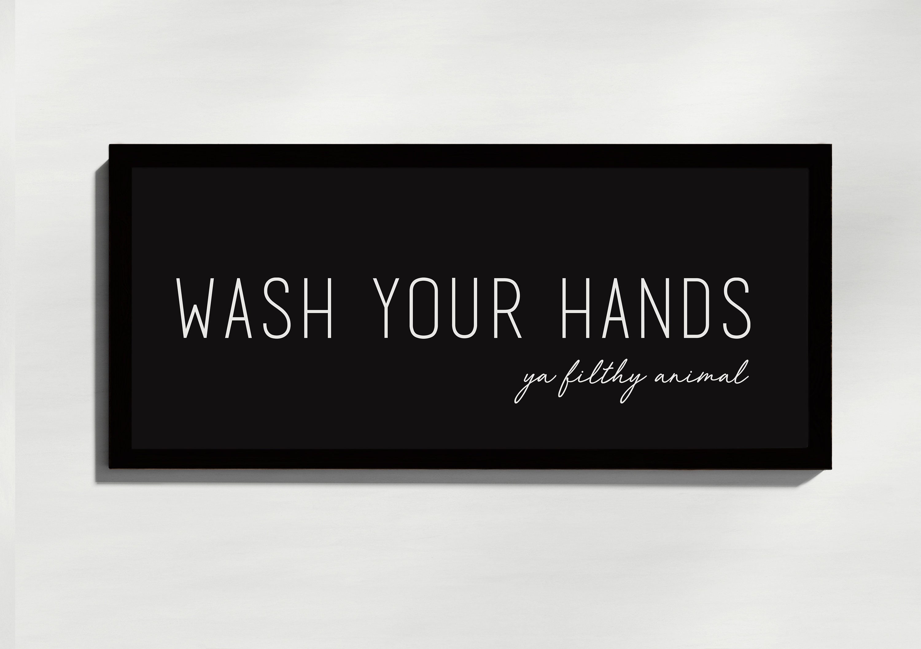 Wash Your Hands Ya Filthy Animal Sign Bathroom Wall Art | Etsy