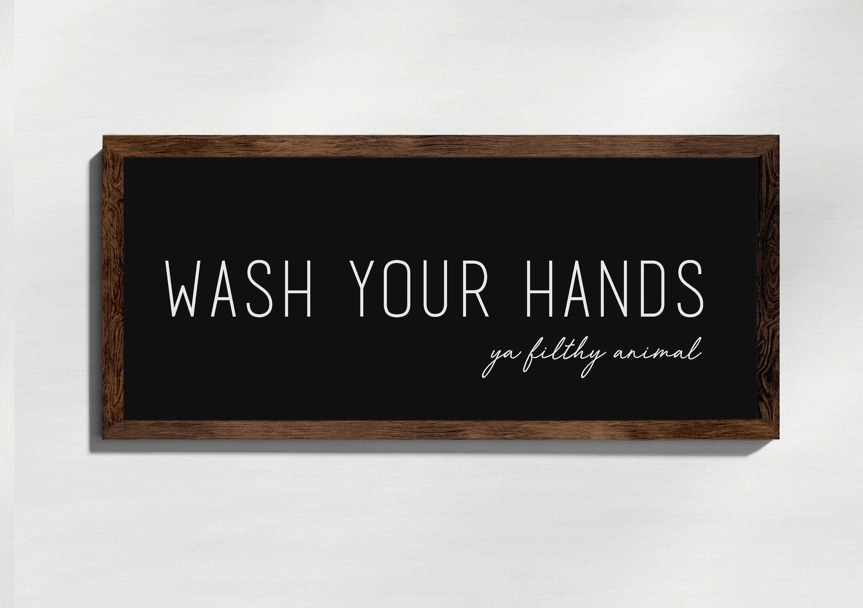 Wash Your Hands Ya Filthy Animal Sign Bathroom Wall Art | Etsy