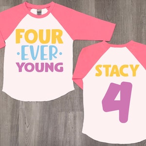 Four Ever Young 4th Birthday Shirt - Custom Kid&#39;s Raglan