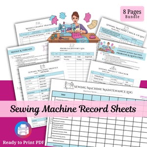 Printable Sewing Machine Maintenance Log, Project Tracker, Check-up List, Troubleshooting Guides for Sewists and Quilters