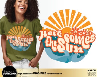 Here Comes The Sun PNG | Retro Summer Sublimation Design Digital Download
