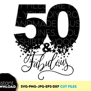 50 and Fabulous SVG 50th Birthday SVG Fifty Birthday Shirt SVG 50th ...