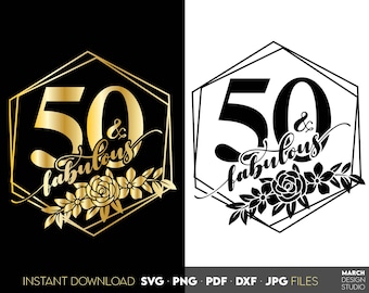 Floral 50 and Fabulous SVG, verjaardagsshirtontwerp (digitale download)