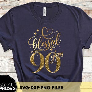 Von Gott für 90 Jahre gesegnet SVG PNG - 90. Geburtstag SVG - 90 Geburtstag Shirt SVG - 90. Geburtstag Geschenk svg - Simply Blessed svg png