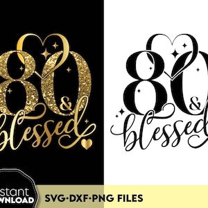 80 und gesegnete SVG Png - 80er Geburtstag SVG - Achtziger Geburtstag Shirt SVG - 80er Geburtstag Geschenk svg - Dateien für Cricut Silhouette svg png pdf