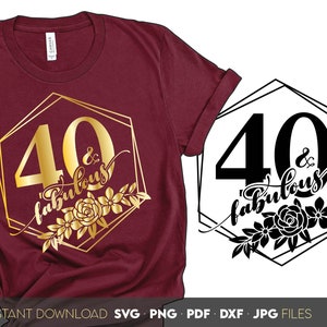 Svg Fabulous 40 Svg / Celebrazione del 40° SVG / Compimento dei 40 anni SVG / 40 anni SVG / Maglietta del 40° compleanno Svg / 40 e favoloso Svg / File di taglio