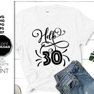Ciao trenta svg png / 30° compleanno svg /Ciao 30 / 30° compleanno maglietta svg / trenta e favoloso svg / trenta svg / trenta compleanno svg