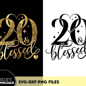 20 en gezegend Svg Png Jpg, gouden glitter verjaardag shirt Design, 20e verjaardag sublimatie ontwerp, 20 jaar oude gezegende DTF UVDTF afdrukbare