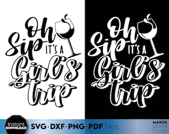 Girls Trip SVG, Oh Sip Design, Girls Weekend digitale download