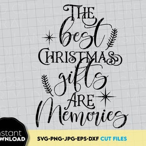 De beste kerstcadeaus zijn herinneringen SVG, winter SVG, kerst SVG, kerstshirts SVG, kerst ornamenten SVG, kerstdecor