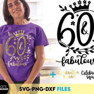 60 et fabuleux SVG | 60e anniversaire SVG | Soixante anniversaire chemise SVG | Cadeau de 60e anniversaire svg | Fichiers pour Cricut Silhouette svg dxf eps png