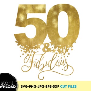 50 en fantastische SVG | 50e verjaardag SVG | Shirt vijftigste verjaardag SVG | 50e verjaardag cadeau-svg | Bestanden voor Cricut silhouet svg dxf eps png