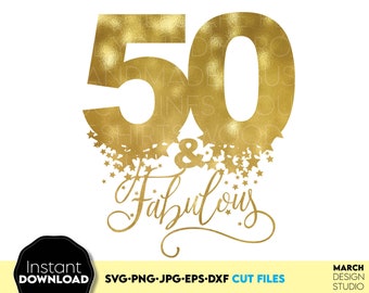 50 And Fabulous SVG | 50th Birthday Shirt Design (Digital Download)