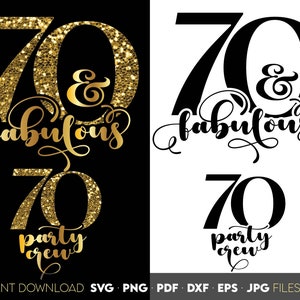 70 And Fabulous svg 70e verjaardag partij bemanning svg 70e verjaardag svg zeventig verjaardag shirt 70e verjaardag cadeau svg-bestanden voor Cricut Silhouette
