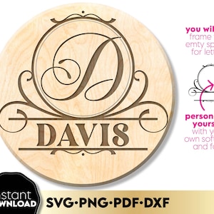 May include: A wooden round sign with a decorative frame and the name "DAVIS" engraved in the center. The sign is designed for personalization with a monogram and a space for a last name.
