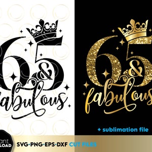65 ans et fabuleux SVG | 65e anniversaire SVG | 65e anniversaire SVG | Svg 65e anniversaire pour femme | Fichiers pour Cricut Silhouette svg dxf eps png