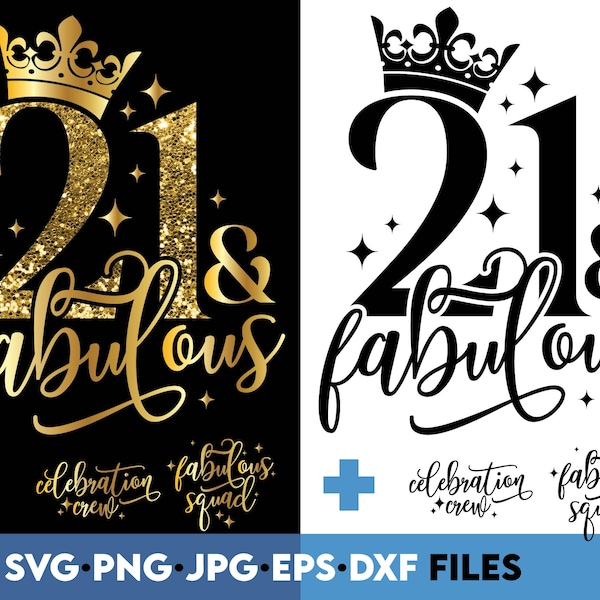 21 And Fabulous SVG | 21st Birthday SVG | Twenty One Birthday Shirt | 21st Birthday Gift svg | Files For Cricut Silhouette svg dxf eps png