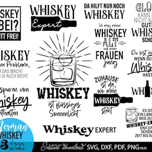 May include: A selection of black and white whiskey-themed designs. The designs feature text including "Whiskey Expert", "Whiskey löst keine Probleme", and "Whiskey ist flüssiges Sonnenlicht". A blue circle with "German Whiskey 13 designs bundle" is also present.