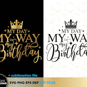 Reine d'anniversaire SVG | May Way anniversaire SVG | 21e anniversaire SVG | Anniversaire fille svg | Anniversaire princesse svg | Sublimation d'anniversaire png | dxf