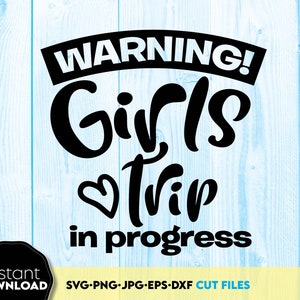 Viaggio tra ragazze SVG / Magliette per viaggio tra ragazze SVG / Festa per viaggio tra ragazze SVG / Ragazze adolescenti divertenti / Viaggio tra ragazze in corso / Fine settimana tra ragazze / Viaggio tra ragazze 2025