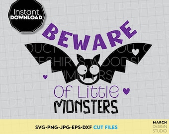 Beware of Little Monsters Bat SVG: Halloween Cut File (Digital Download)