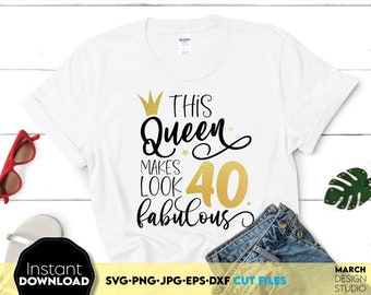 40th Birthday Queen SVG PNG: 40 Party Shirt Design Digital Download
