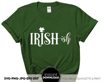 Irish-ish Clover SVG: Funny St Patricks Day Shirt Design (Digital Download)