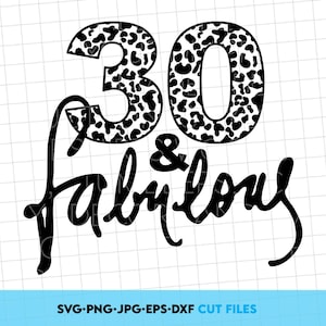 30 e fabuloso SVG | 30º aniversário SVG | Trinta aniversário Svg | Camiseta 30º aniversário 30º estampa de leopardo | Arquivo para Cricut SVG | Silhueta