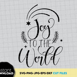 Joy To The World SVG, archivos svg de Navidad, adornos navideños SVG, camisa navideña Svg, archivos svg de decoraciones navideñas para Cricut, png