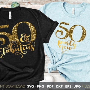 50 And Fabulous svg 50 verjaardag partij bemanning svg 50e verjaardag svg vijftig verjaardag shirt svg 50e verjaardag cadeau svg-bestanden voor Cricut Silhouette