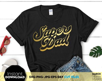 Super Dad SVG PNG, Father's Day Shirt Design, Digital Download