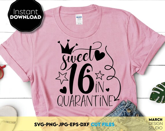 Free Free Sweet Sixteen In Quarantine Svg 48 SVG PNG EPS DXF File