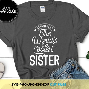 SISTER SVG Png Jpg Design, Sister Shirt Svg for Cricut and Silhouette, Sister Gift Idea Svg Cut File, Funny Sister Quote, DIY Sublimation