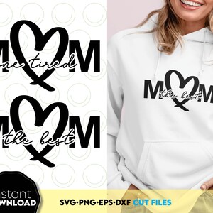 Camisa do dia das mães Png Svg, Dia das mães PNG, Camisa da mãe SVG, A melhor mãe svg, Coração da mãe svg, Mãe cansada svg, Coração da mãe desenhado à mão Cricut