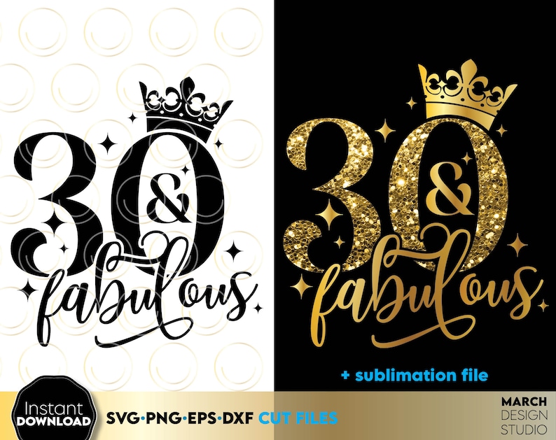 May include: A black and gold graphic design with the text "30 & fabulous" with a crown above the number 30. The design is perfect for a 30th birthday celebration.