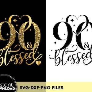 90 und gesegnet SVG - 90. Geburtstag SVG - Neunzig Geburtstag Shirt SVG - 90. Geburtstag Geschenk svg - Dateien für Cricut Silhouette svg dxf png