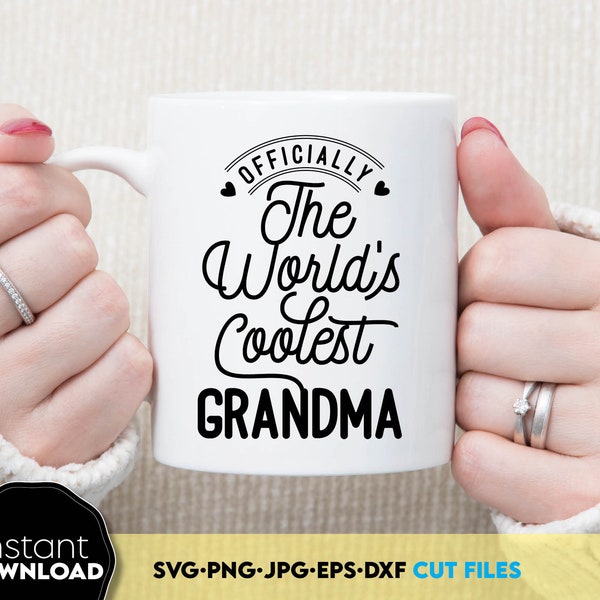 The Best Grandma SVG | Officially The Words Coolest Grandma SVG | Grandma Birthday SVG | Mom svg | Grandma Life svg | Mom Life svg