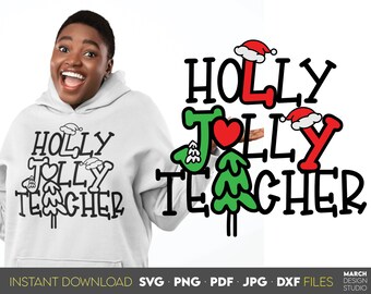 Holly Jolly Teacher SVG, Christmas Shirt Design (Digital Download)