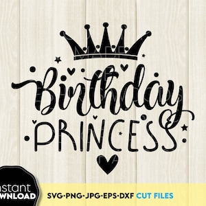 Birthday princess SVG PNG | birthday girl SVG | princess birthday | girl&#39;s birthday svg File For Cricut Silhouette | birthday clipart Png